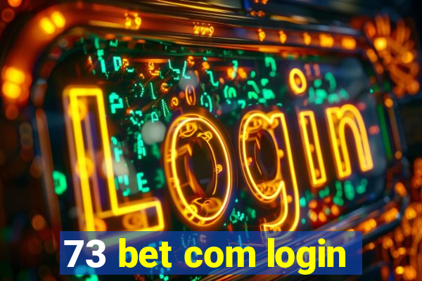 73 bet com login